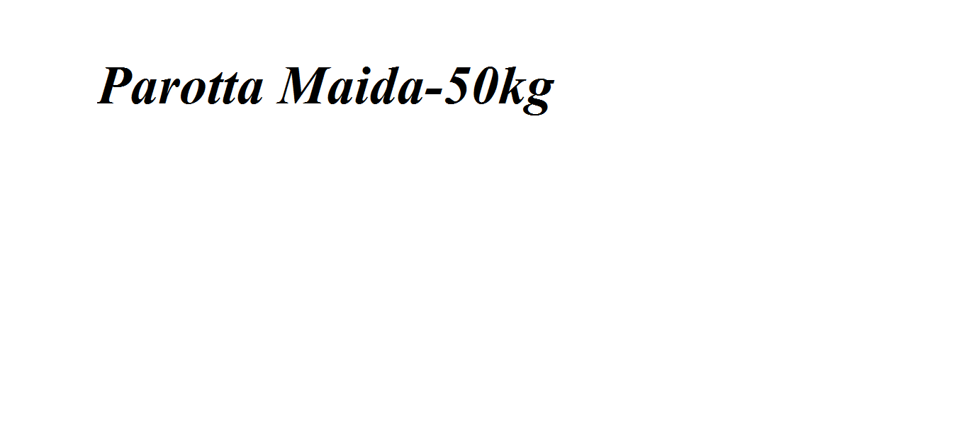 Parotta Maida-50kg